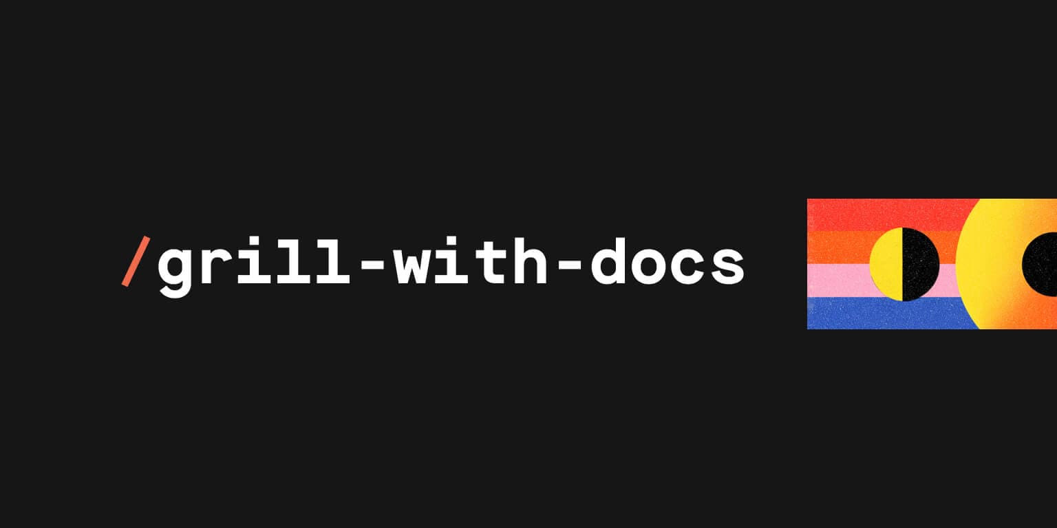 grill-with-docs: Align Before You Build