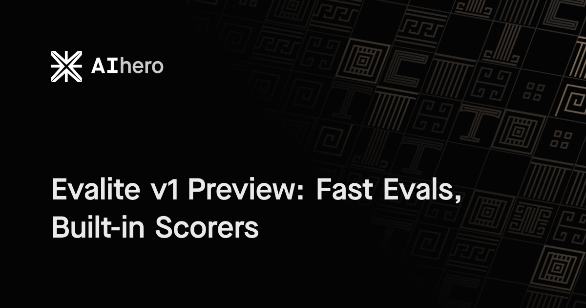 Evalite v1 Preview: Fast Evals, Built-in Scorers