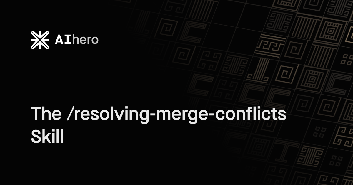 The /resolving-merge-conflicts Skill